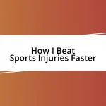 How I Beat Sports Injuries Faster