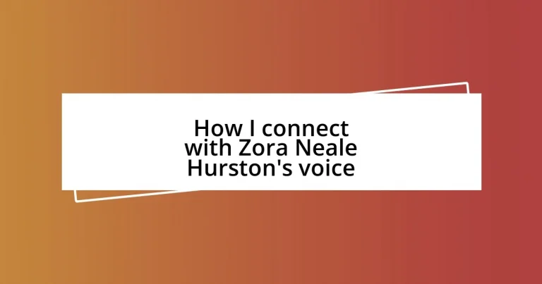 How I connect with Zora Neale Hurston’s voice