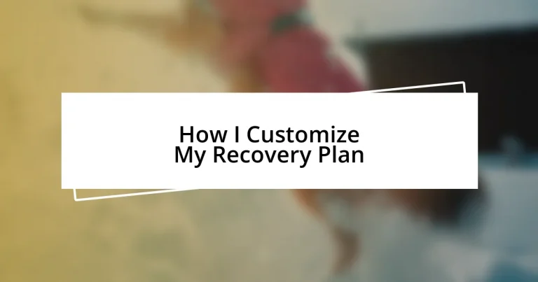 How I Customize My Recovery Plan