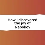 How I discovered the joy of Nabokov