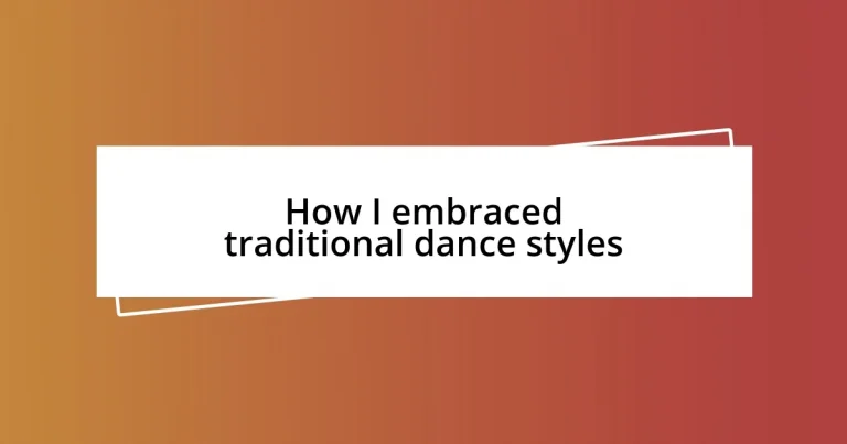 How I embraced traditional dance styles