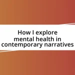 How I explore mental health in contemporary narratives