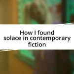 How I found solace in contemporary fiction