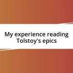 My experience reading Tolstoy’s epics