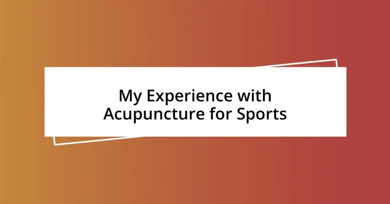 My Experience with Acupuncture for Sports