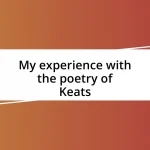 My experience with the poetry of Keats