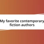 My favorite contemporary fiction authors