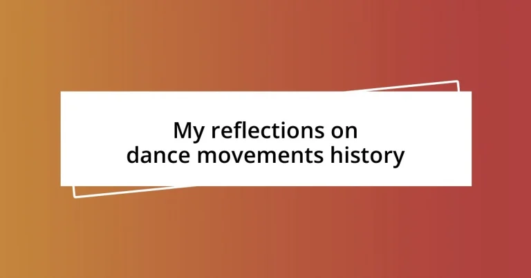 My reflections on dance movements history