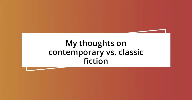 My thoughts on contemporary vs. classic fiction