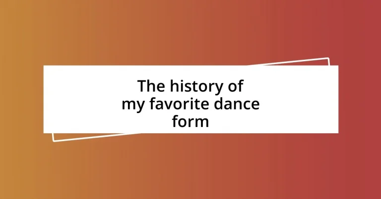 The history of my favorite dance form