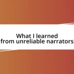 What I learned from unreliable narrators