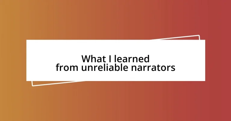 What I learned from unreliable narrators