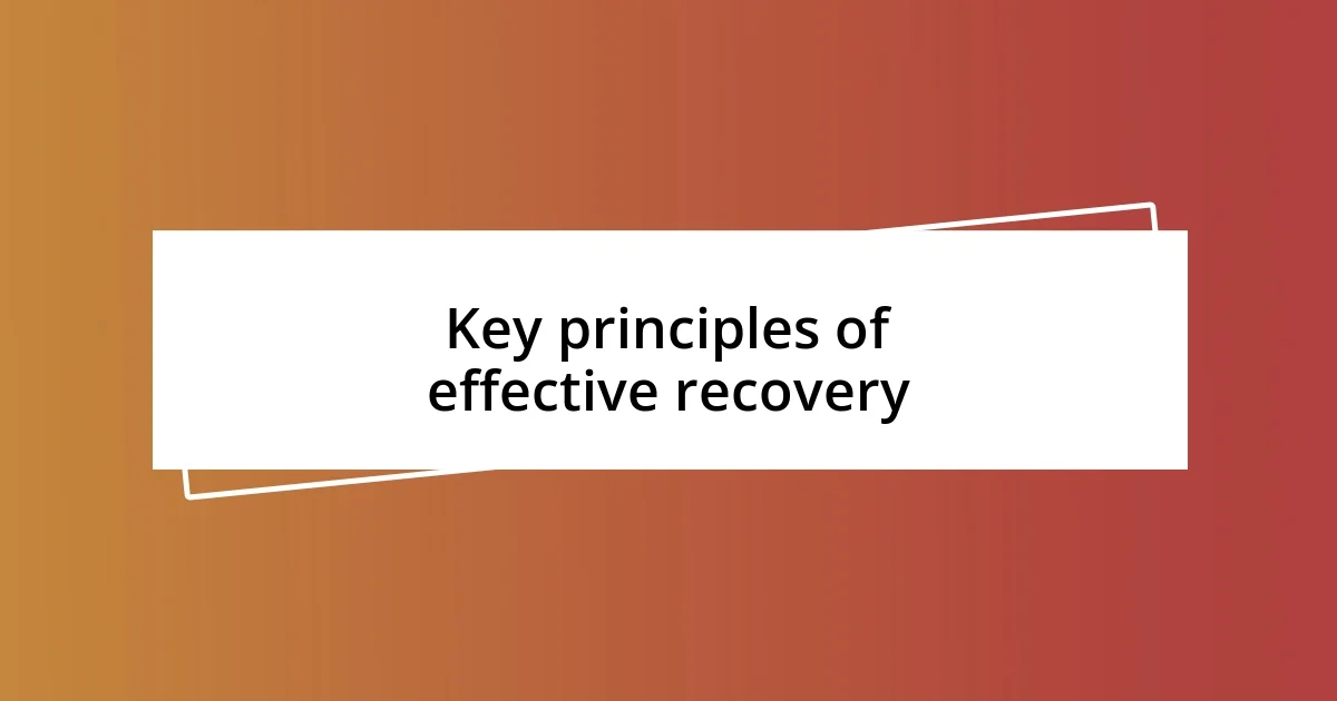 Key principles of effective recovery