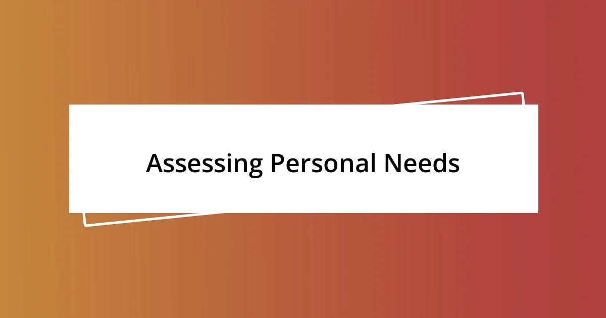 Assessing Personal Needs