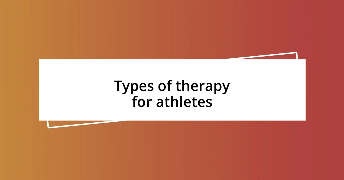 Types of therapy for athletes