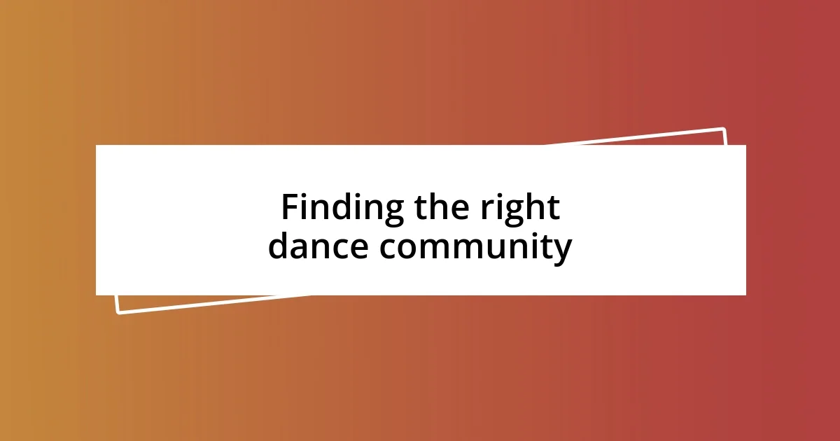 Finding the right dance community