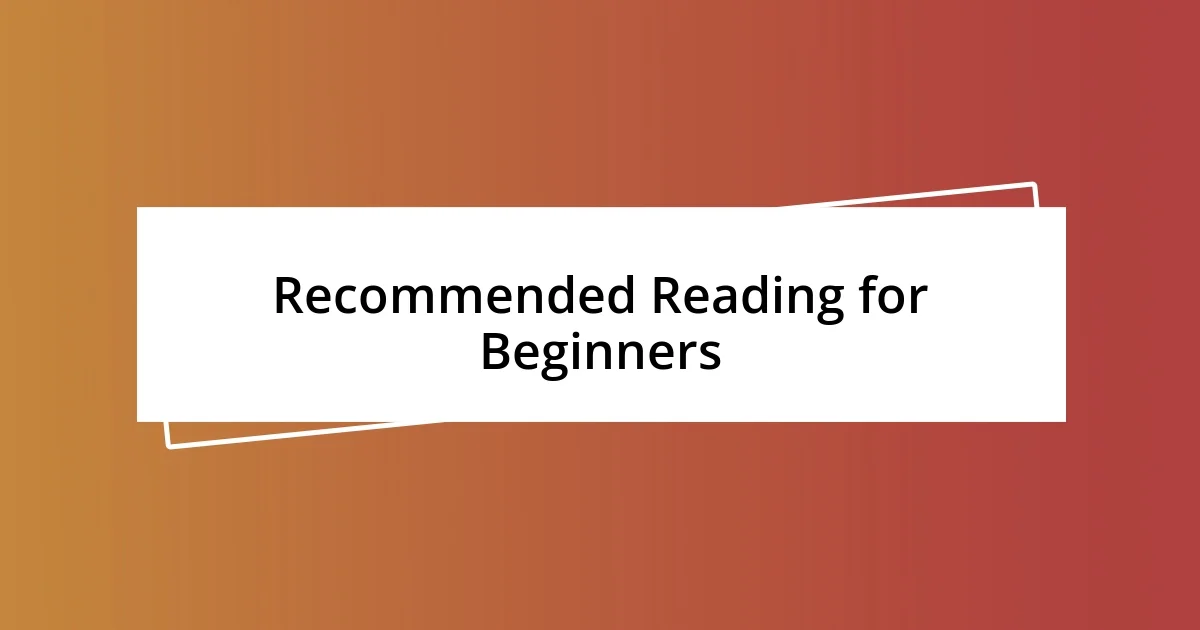 Recommended Reading for Beginners