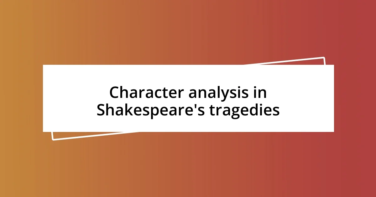 Character analysis in Shakespeare