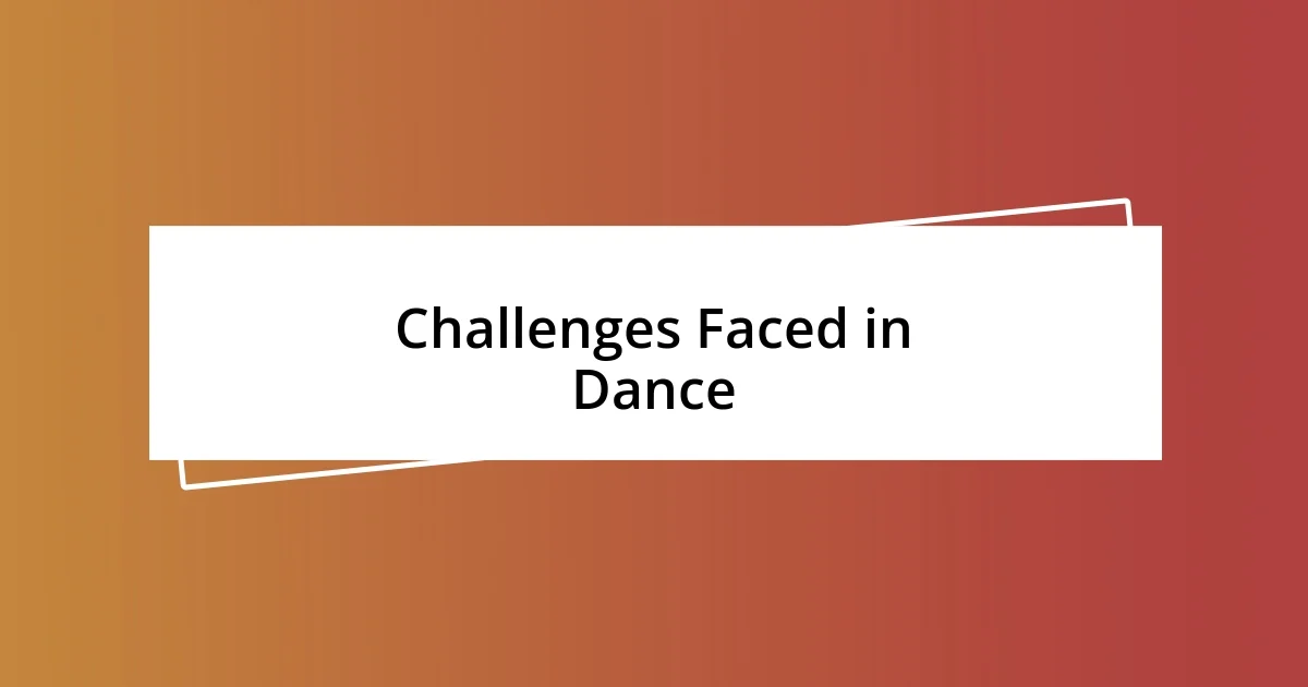 Challenges Faced in Dance