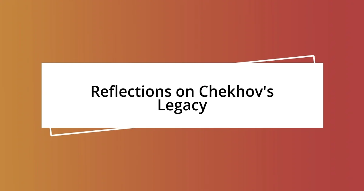 Reflections on Chekhov