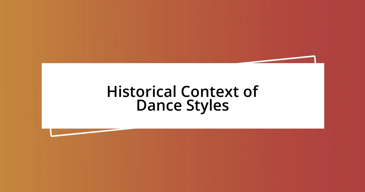 Historical Context of Dance Styles