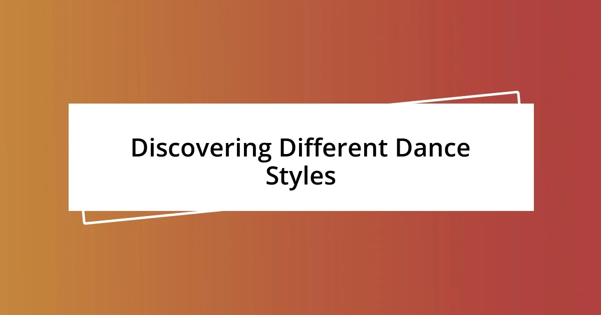 Discovering Different Dance Styles