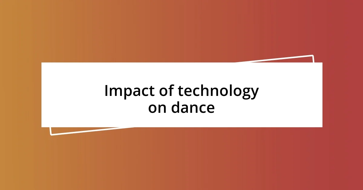 Impact of technology on dance