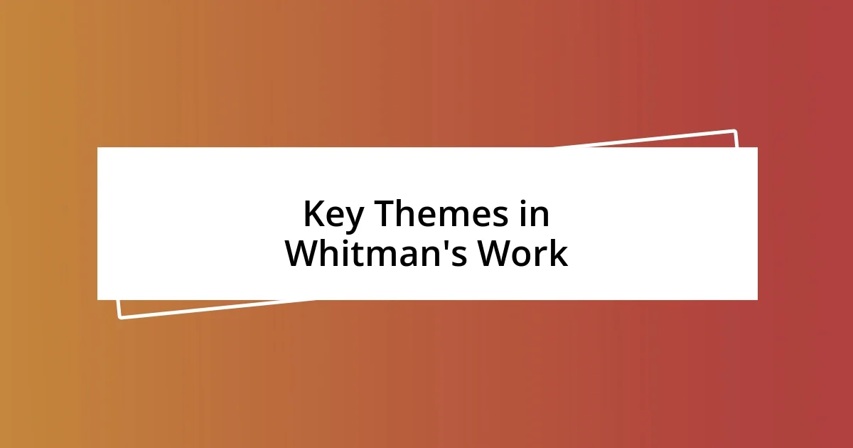 Key Themes in Whitman