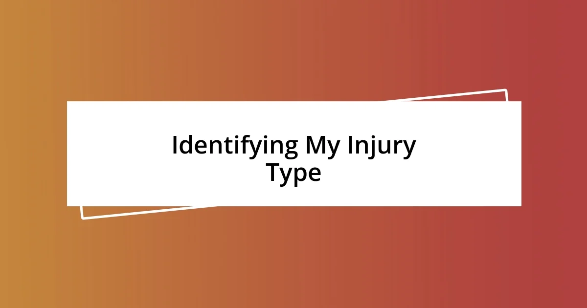 Identifying My Injury Type