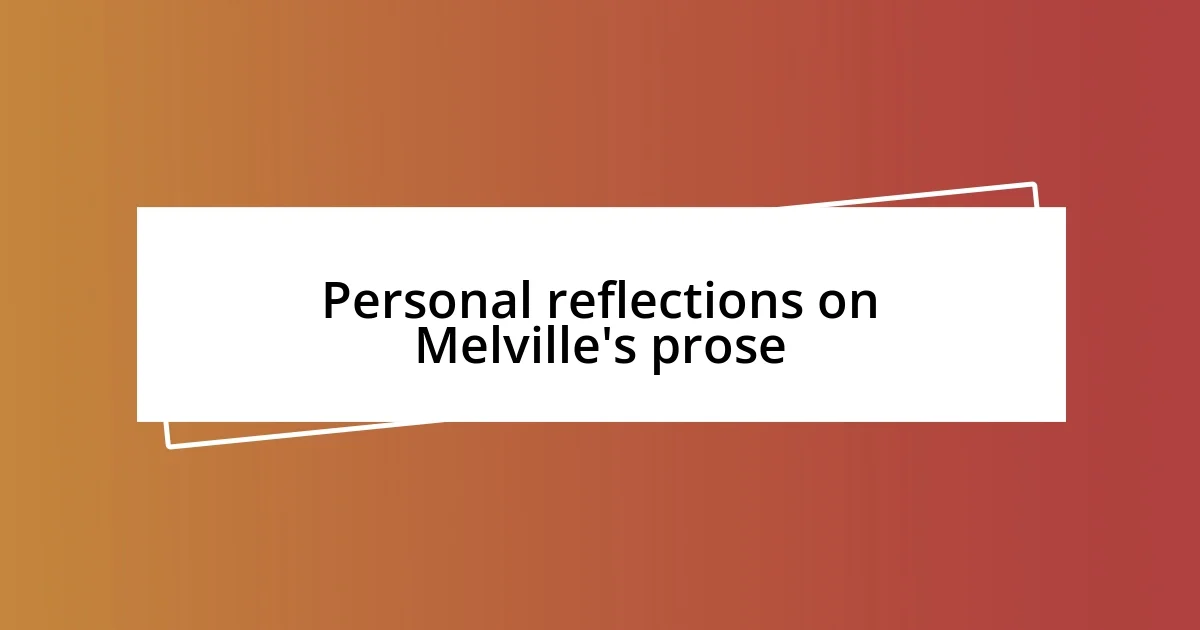 Personal reflections on Melville