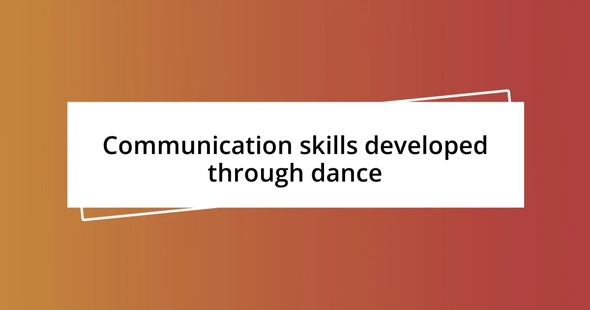 Communication skills developed through dance