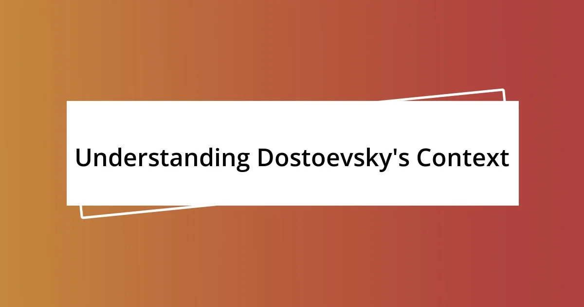 Understanding Dostoevsky